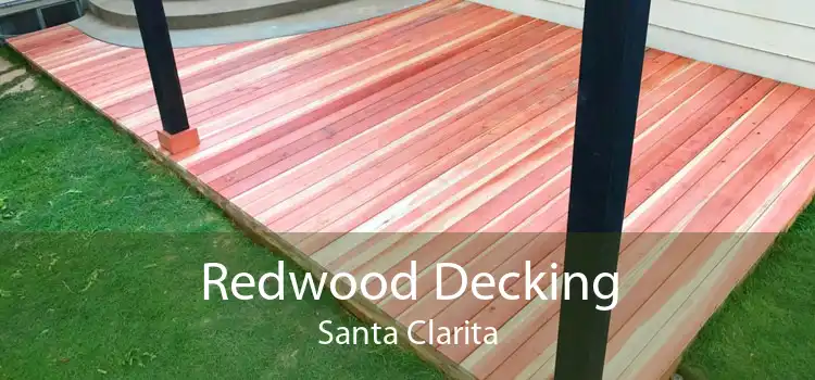 Redwood Decking Santa Clarita